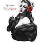 Numbered and signed print "But first, Red lipstick!"
